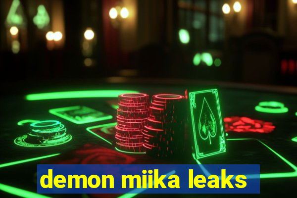 demon miika leaks